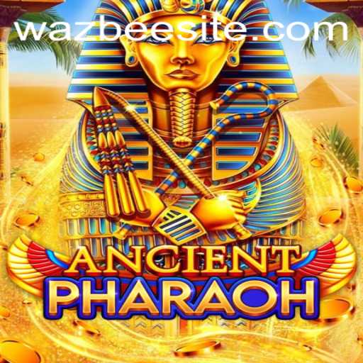 Discover the World of AncientPharaoh with Wazbee: A Unique Gaming Experience