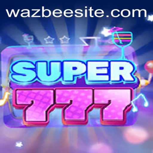 Super777: A Thrilling Dive into Wazbee's Latest Gaming Sensation